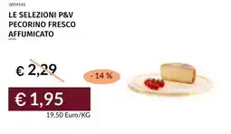 Prezzemolo e Vitale Le selezioni p&v pecorino fresco affumicato offerta