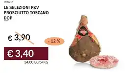 Prezzemolo e Vitale Le selezioni p&v prosciutto toscano dop offerta