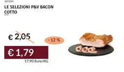 Prezzemolo e Vitale Le selezioni p&v bacon cotto offerta