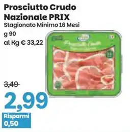 Prix Quality Prosciutto Crudo Nazionale PRIX offerta