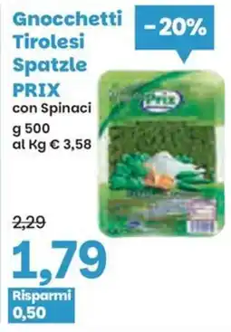 Prix Quality Gnocchetti Tirolesi Spatzle PRIX offerta
