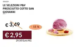 Prezzemolo e Vitale Le selezioni p&v prosciutto cotto san giovanni offerta