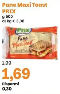 Prix Quality Pane Maxi Toast PRIX offerta