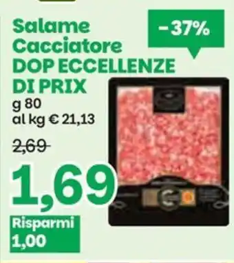 Prix Quality Salame Cacciatore DOP ECCELLENZE DI PRIX offerta