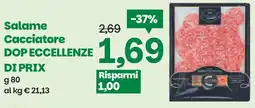 Prix Quality Salame Cacciatore DOP ECCELLENZE DI PRIX offerta