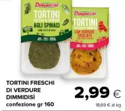 Tigre Tortini freschi di verdure DIMMIDISÌ offerta