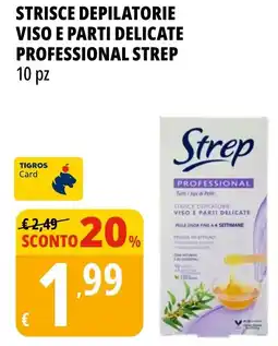 Tigros Strisce depilatorie viso e parti delicate professional STREP offerta