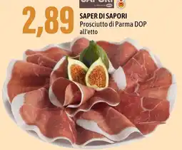 Madis SAPER DI SAPORI Prosciutto di Parma DOP all'etto offerta