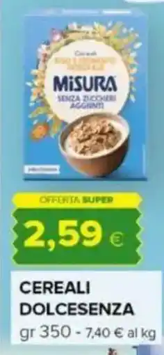 Oasi Cereali DOLCESENZA offerta