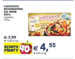 Esselunga CACCIUCCO RISTORANTINO SUL MARE ESCA offerta