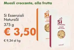 NaturaSì Muesli croccante, alla frutta Sì Essenziali NaturaSì offerta