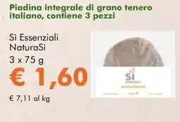 NaturaSì Piadina integrale di grano tenero italiano, contiene Sì Essenziali NaturaSì offerta