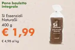 NaturaSì Pane bauletto integrale Sì Essenziali NaturaSì offerta
