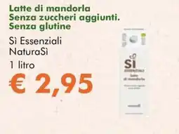 NaturaSì Latte di mandorla Senza zuccheri aggiunti. Senza glutine Sì Essenziali NaturaSì offerta