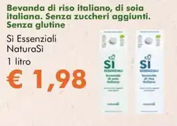 NaturaSì Bevanda di riso italiano, di soia italiana. Senza zuccheri aggiunti. Senza glutine Sì Essenziali NaturaSì offerta