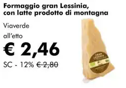 NaturaSì Formaggio gran Lessinia, con latte prodotto di montagna Viaverde offerta