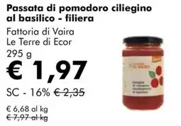 NaturaSì Passata di pomodoro ciliegino al basilico - filiera Fattoria di Vaira Le Terre di Ecor offerta