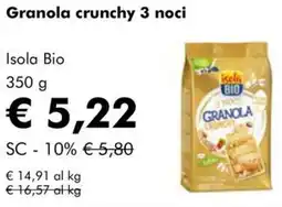 NaturaSì Granola crunchy 3 noci Isola Bio offerta