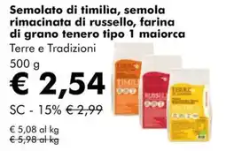 NaturaSì Semolato di timilìa, semola rimacinata di russello, farina di grano tenero tipo 1 maiorca Terre e Tradizioni offerta