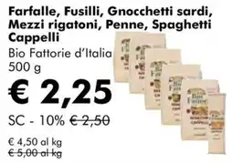 NaturaSì Farfalle, Fusilli, Gnocchetti sardi, Mezzi rigatoni, Penne, Spaghetti Cappelli Bio Fattorie d'Italia offerta