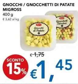 Migross Supermercati e Market Gnocchi / gnocchetti di patate MIGROSS offerta