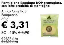 NaturaSì Parmigiano Reggiano DOP grattugiato, con latte prodotto di montagna Antico Caseificio Pompeano offerta