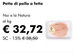 NaturaSì Petto di pollo a fette Noi e la Natura offerta