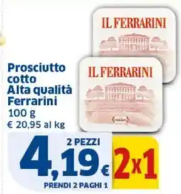 Sigma Prosciutto cotto Alta qualità Ferrarini offerta