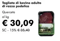 NaturaSì Tagliata di bovino adulto di razza podolica Querceta offerta