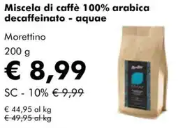NaturaSì Miscela di caffè 100% arabica decaffeinato - aquae Morettino offerta