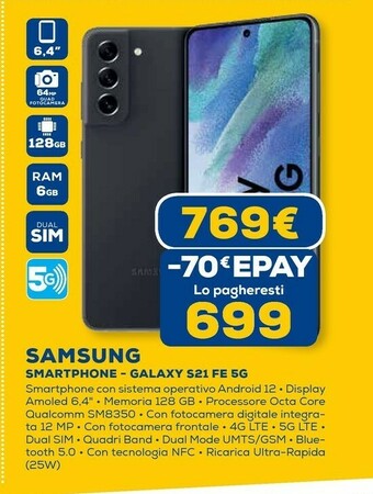 Euronics Galaxy s21 fe 5g display 6.4" dynamic amoled 2x, ram 6 gb, 128 gb, 4.500mah, graphite offerta