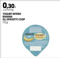 Coop YOGURT INTERO BANANA GLI SPESOTTI COOP offerta