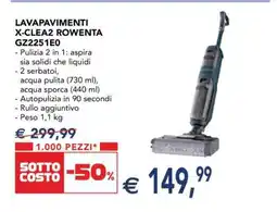 Esselunga LAVAPAVIMENTI X-CLEA2 ROWENTA GZ2251E0 offerta