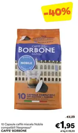 Unes 10 Capsule caffè miscela Nobile compatibili Nespresso CAFFE' BORBONE offerta