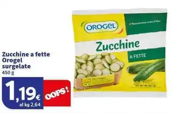 Zucchine a fette Orogel surgelate