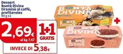 Sigma Superstore Dessert Bontà Divina tiramisù al caffè, profiteroles offerta