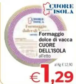 Despar Formaggio dolce di vacca CUORE DELL'ISOLA offerta