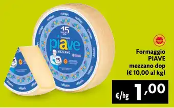 Maxi Supermercati Formaggio PIAVE mezzano dop offerta