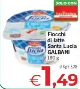 Despar Fiocchi di latte Santa Lucia fucia GALBANI offerta
