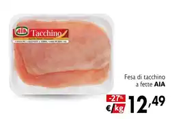 Maxi Supermercati Fesa di tacchino a fette AIA offerta