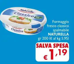 Maxi Supermercati Formaggio fresco classico spalmabile NATURELLA offerta