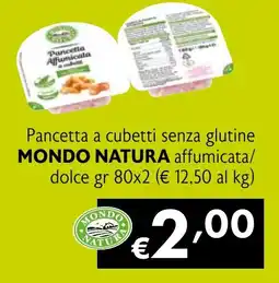 Maxi Supermercati Pancetta a cubetti senza glutine MONDO NATURA affumicata/ dolce offerta