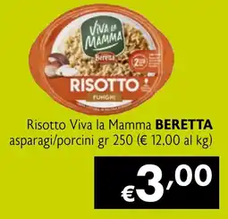 Maxi Supermercati Risotto Viva la Mamma BERETTA asparagi/porcini offerta