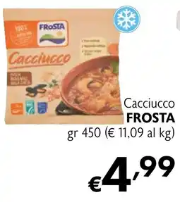 Maxi Supermercati Cacciucco FROSTA offerta