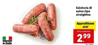 Lidl Salsiccia di suino tipo strolghino offerta