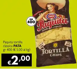 Maxi Supermercati Paquita tortilla classica PATA offerta