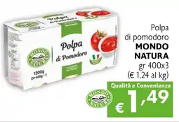 Maxi Supermercati Polpa di pomodoro MONDO NATURA offerta