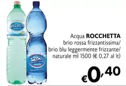 Maxi Supermercati Acqua ROCCHETTA brio rossa frizzantissima/ brio blu leggermente frizzante/ naturale offerta