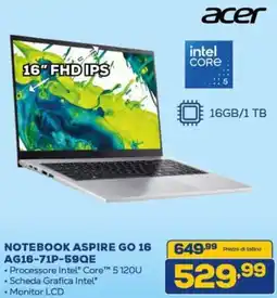 Euronics acer NOTEBOOK ASPIRE GO 16 AG16-71P-59QE offerta