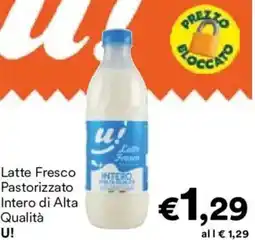 Unes Latte Fresco Pastorizzato Intero di Alta Qualità U! offerta